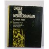 Image 1 : Frost: Under the Mediterranean: A Fascinating Story of Travel, Adventure, and Underwater Discovery o