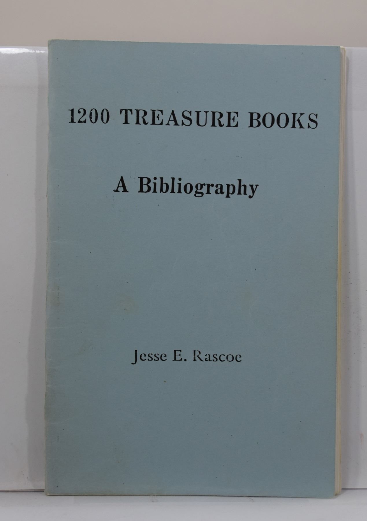 Rascoe: 1200 Treasure Books: A Bibliography