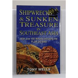 Wells: Shipwrecks & Sunken Treasure in Southeast Asia