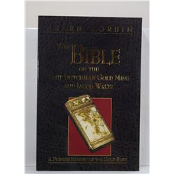 Corbin: The Bible on the Lost Dutchman Gold Mine and Jacob Waltz: A Pioneer History of the Gold Rush