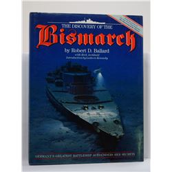 Ballard: The Discovery of the Bismarck: Germany's Greatest Battleship Surrenders Her Secrets