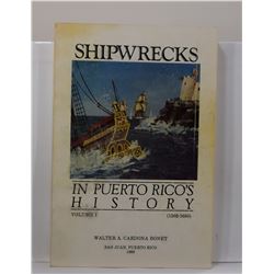 Bonet: Shipwrecks in Puerto Rico's History 1502-1650: Volume 1