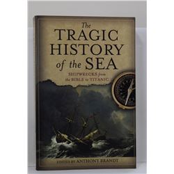 Brandt: The Tragic History of the Sea: Shipwrecks from the Bible to Titanic