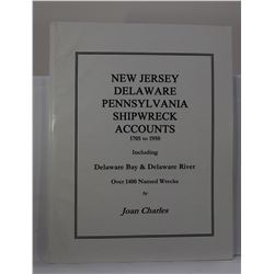 Charles: (Signed) New Jersey, Delaware, Pennsylvania Shipwreck Accounts 1705 to 1950