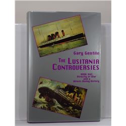 Gentile: The Lusitania Controversies: Book One: Atrocity of War and a Wreck-Diving History