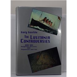 Gentile: The Lusitania Controversies: Book Two: Dangerous Descents into Shipwrecks and Law