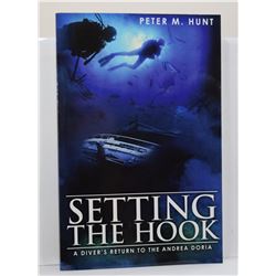 Hunt: Setting the Hook: A Diver's Return to the Andrea Doria