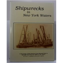 Morris: Shipwrecks In New York Waters: A Chronology of Ship Disasters from Montauk Point to Barnegat