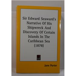 Porter: Sir Edward Seaward's Narrative of His Shipwreck and Consequent Discovery of Certain Islands 