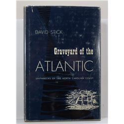 Stick: (Signed) Graveyard of the Atlantic: Shipwrecks of the North Carolina Coast