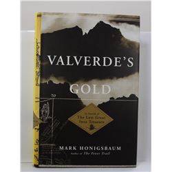 Honigsbaum: Valverde's Gold: In Search of the Last Great Inca Treasure