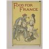 Image 1 : American WWI Poster, "Food For France", Artist-F.