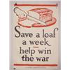 Image 1 : American WWI Poster, "Save a Loaf a Week - Help W