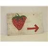 Image 1 : HAND PAINTED "STRAWBERRIES" W/ ARROW TRADE SIGN -