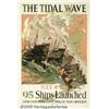 Image 1 : WW I POSTER TIDAL WAVE 95 SHIPS 1918 The Tidal Wa