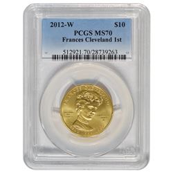 2012-W $10 Frances Cleveland Gold Coin PCGS MS70