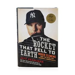 Signed Copy of The Rocket That Fell to Earth: Roger Clemens and the Rage for Bas