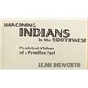 Image 1 : Imagining Indians of the Southwest by Dilworth