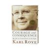 Image 1 : Signed Copy of Courage and Consequence: My Life as a Conservative in the Fight b