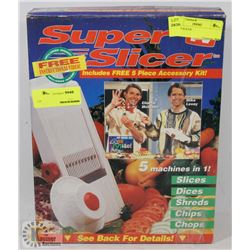 SUPER SLICER