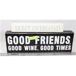 PAIR OF QUOTED SIGNS, "DON’T OVERLOAD" & "GOOD