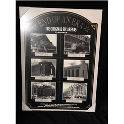END OF AN ERA "THE ORIGINAL SIX ARENAS" MATTED PRINT (18 X 24)