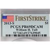 Image 3 : 2013-S WILLIAM H. TAFT DOLLAR PCGS PR69 DCAM