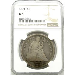 1871 SEATED LIBERTY DOLLAR NGC G 6