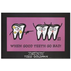 "When Good Teeth Go Bad" Fine Art Litho Poster (36" x 24") by Renowned Pop Artist Todd Goldman.