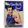 Image 1 : NEW 12" X 8" WE CAN DO IT TOO METAL SIGN