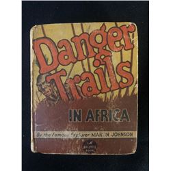 Danger Trails In Africa By The Famous Explorer Martin Johnson (1935)