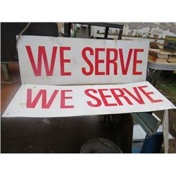 LOT OF 2 SIGNS (WE SERVE) *TIN*