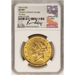 1876-S $20 Liberty Head Double Eagle Gold Coin NGC AU58+ Mint Director Signature