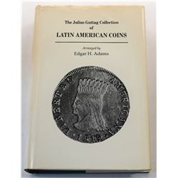 Adams: The Julius Guttag Collection of Latin American Coins