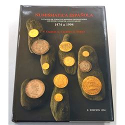 Calico: Numismatica Española Desde Fernando E Isabel A Juan Carlos I Años 1474 a 1994