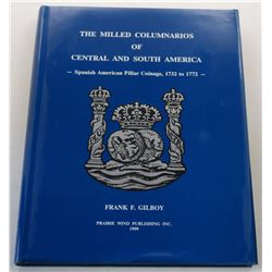 Gilboy: (Signed) The Milled Columnarios of Central and South America - Spanish American Pillar Coina