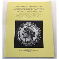 Jara Moreno: The Strange Concurrence of Coinage in Francos and Reales in Ecuador from 1858 to 1862 a