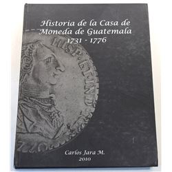 Jara Moreno: Historia de la Casa de Moneda de Guatemala 1731-1776