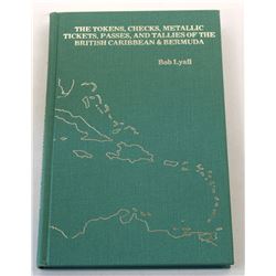 Lyall: The Tokens, Checks, Metallic Tickets, Passes, and Tallies of the British Caribbean & Bermuda
