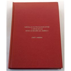 Medina: Medallas de Proclamaciones y Juras de los Reyes de España en América