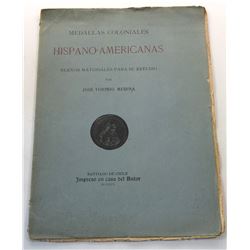 Medina: Medallas Coloniales Hispano-Americas Nuevo Materiales Para Su Estudio