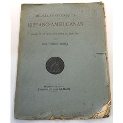 Medina: Medallas Coloniales Hispano-Americas Nuevo Materiales Para Su Estudio