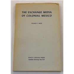 Meek: (Signed) The Exchange Media of Colonial Mexico