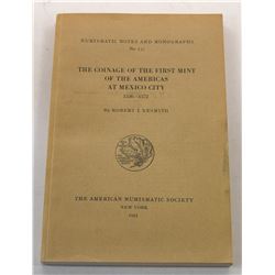 Nesmith: (Signed) The Coinage of the First Mint of the Americas at Mexico City 1536-1572