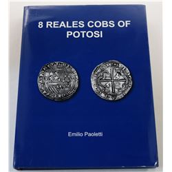 Paoletti: (Signed) 8 Reales Cobs of Potosi