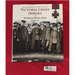 Victoria Cross Heroes of World War 1 Hardcover Book