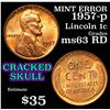Image 1 : Mint Error 1957-p Cracked Skull  Lincoln Cent 1c Grades Select Unc RD