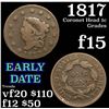 Image 1 : 1817 Coronet Head Large Cent 1c Grades f+
