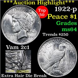 ***Auction Highlight*** 1922-p Vam 2c1 Extra Hair Die Break r-6 Top 50 Peace Dollar $1 Grades Choice
