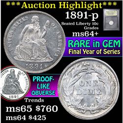 ***Auction Highlight*** 1891-p Seated Liberty Dime 10c Graded Choice+ Unc By USCG (fc)